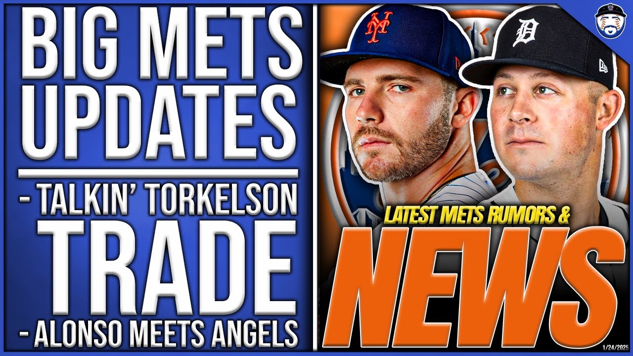 BIG Mets Updates: Mets Talkin' Spencer Torkelson TRADE, Alonso Meets Angels, Mets SIGN Alzolay