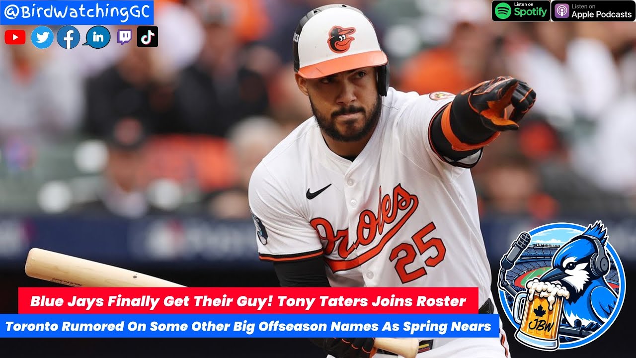 Tony Taters Coming In Hot!!! Jays Still Have More Work To Be Done