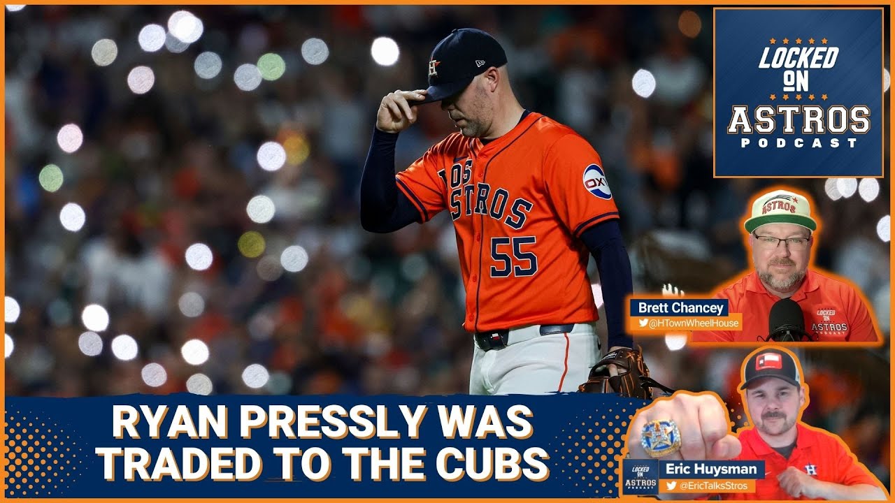 Astros trade Ryan Pressly to Cubs after he waives no trade clause