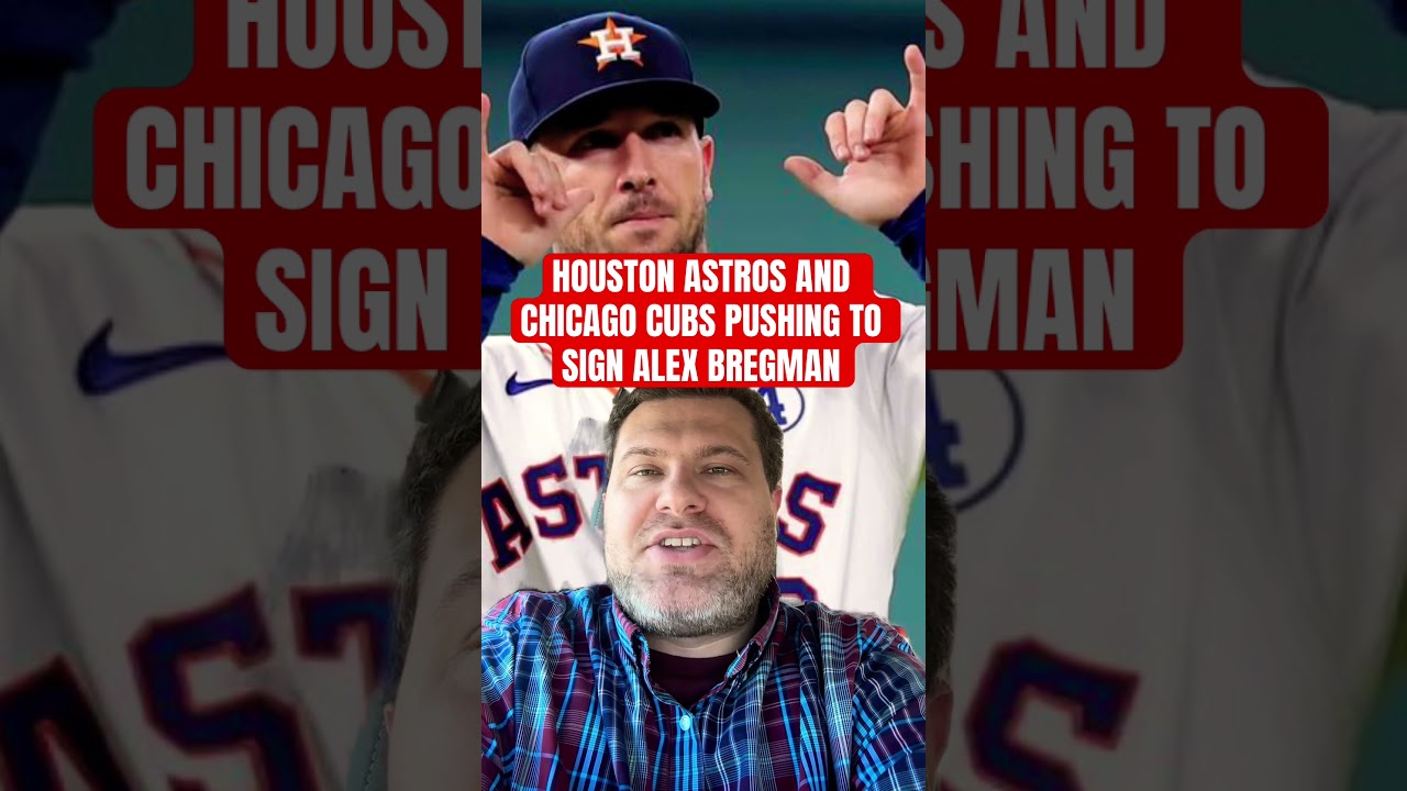 HOUSTON ASTROS AND CHICAGO CUBS PUSHING TO SIGN ALEX BREGMAN - UPSIDE SPORTS NETWORK