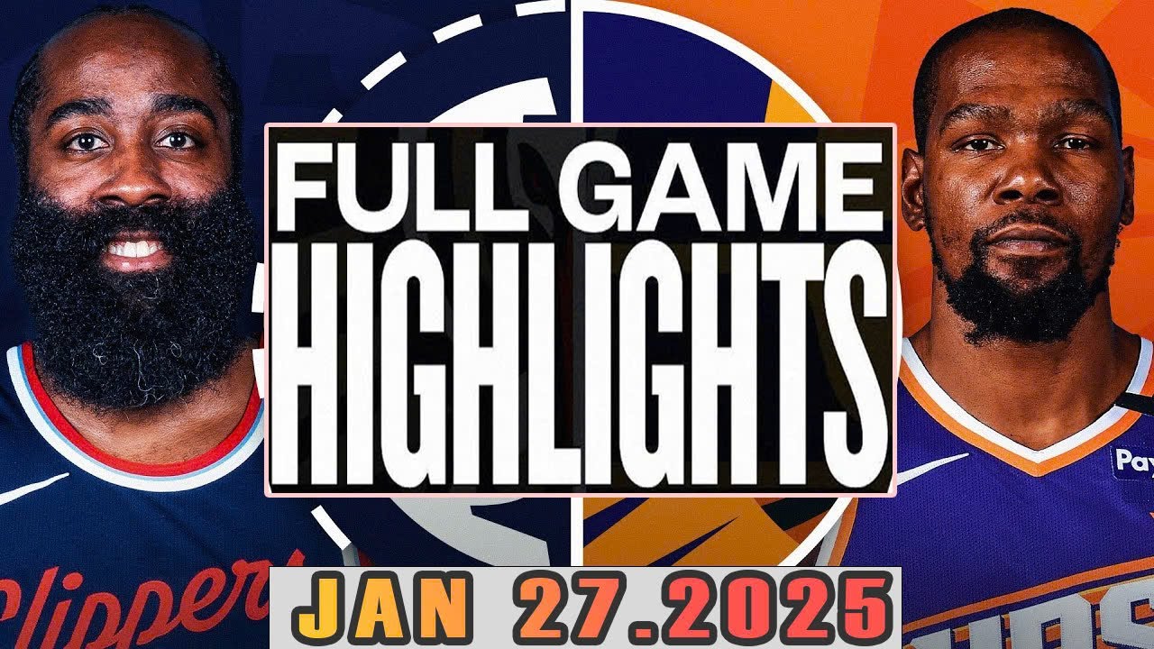 Los Angeles Clippers vs Phoenix Suns Full Game Highlights Jan 27,2025 NBA Season 2024-25