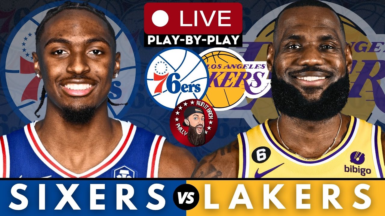 Philadelphia 76ers vs LA Lakers Play-By-Play & Live Scoreboard