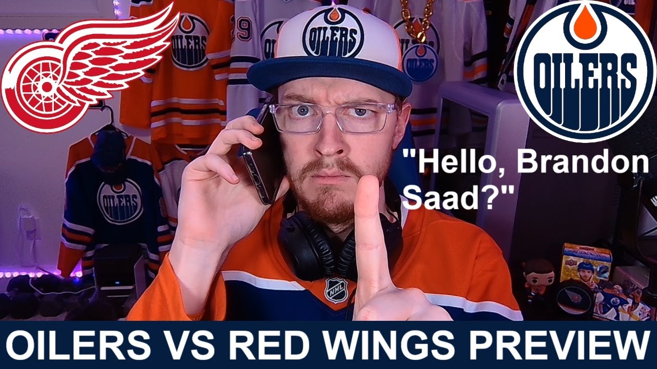 Pre-Game Report: Edmonton Oilers vs Detroit Red Wings
