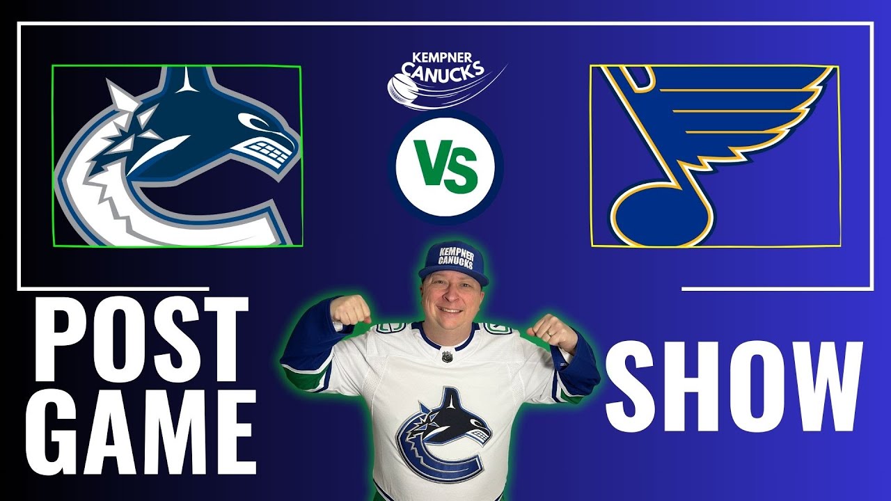 POST GAME SHOW: Vancouver Canucks vs St Louis Blues