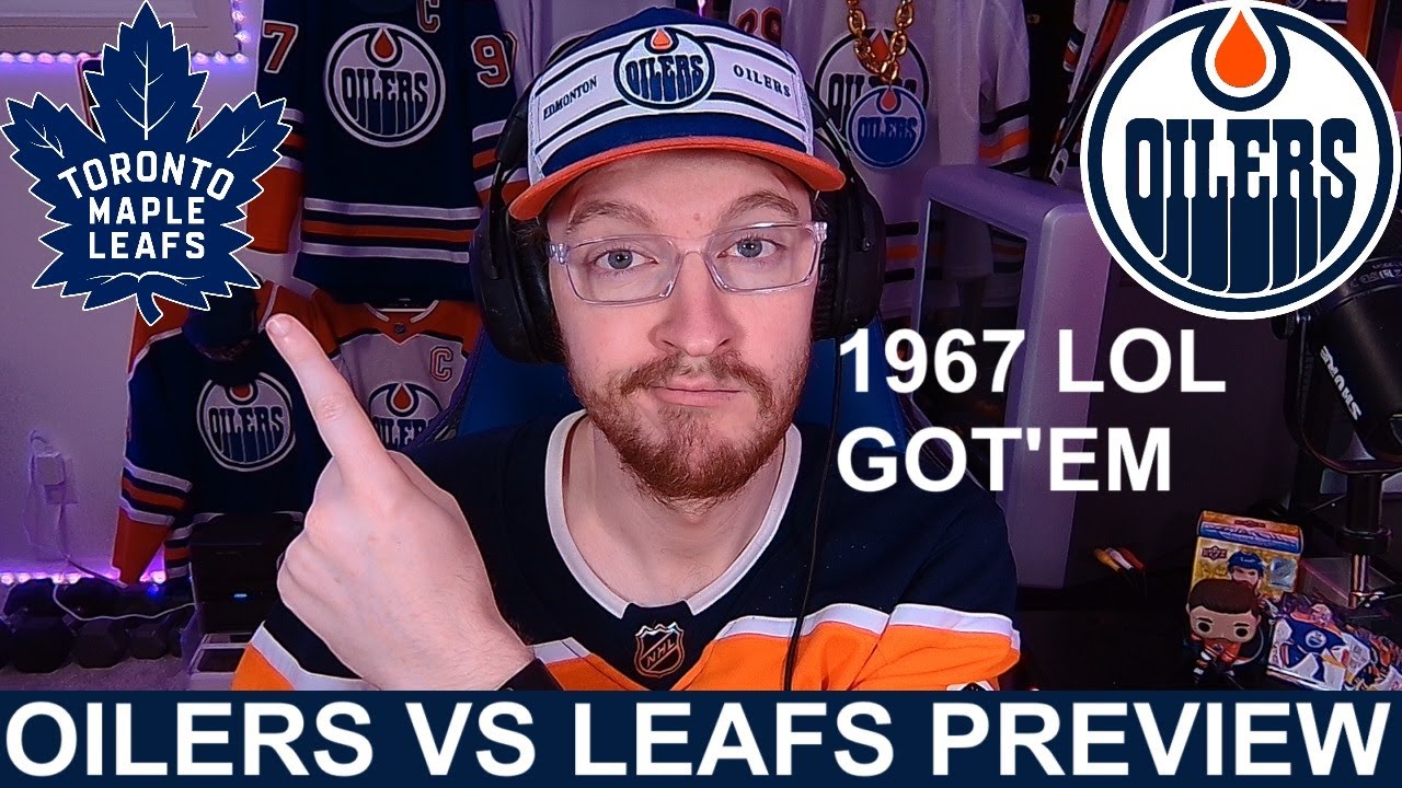 Pre-Game Report: Edmonton Oilers vs Toronto Maple Leafs