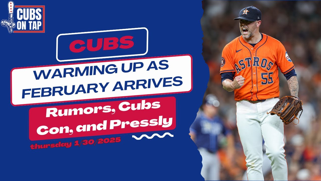 Warming Up as February Arrives | Cubs On Tap – Chicago Cubs Podcast