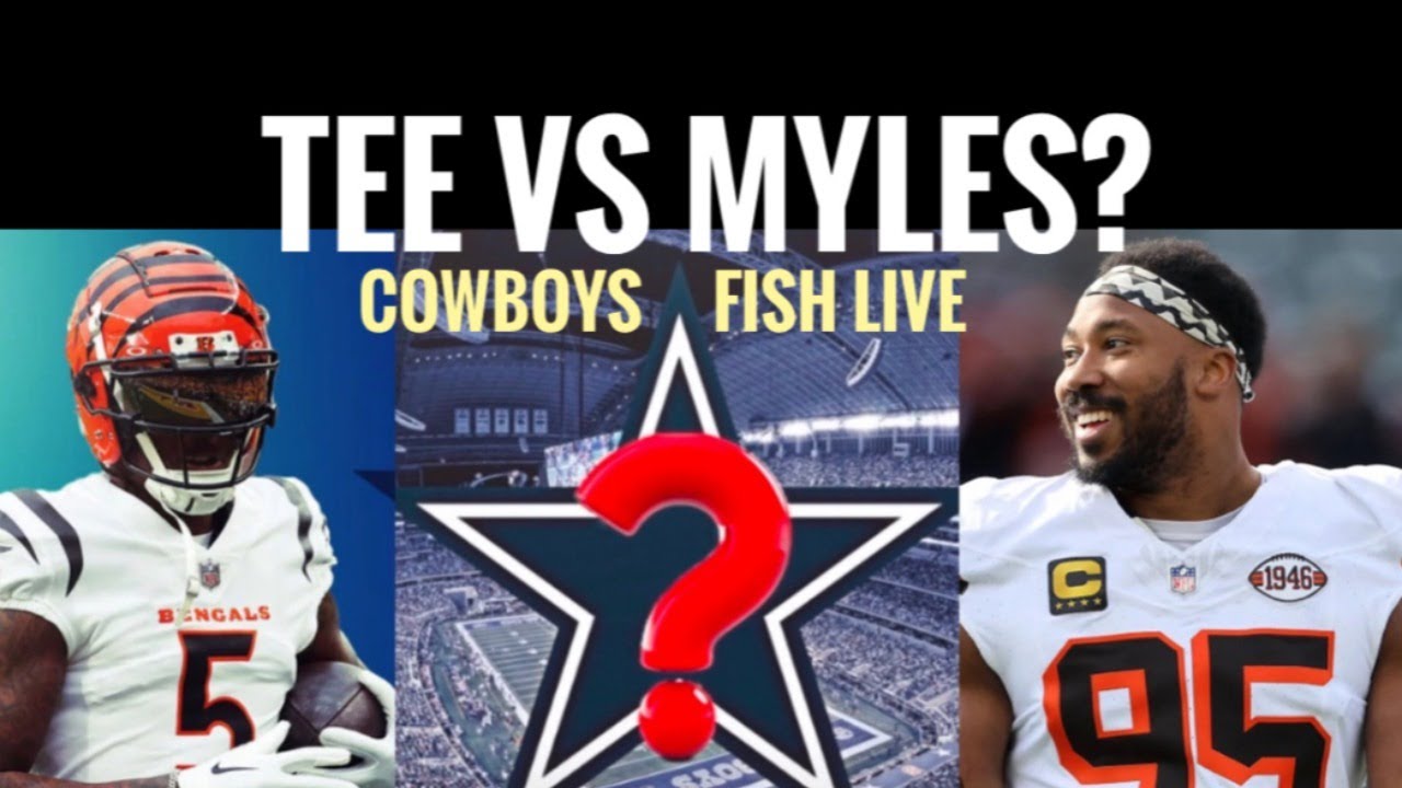 #DallasCowboys Fish at 6: Sign Tee vs. Trade for Myles?