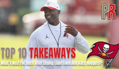 Top 10 Takeaways: What's Next For Bucs After Losing Liam Coen And Kacy Rodgers?