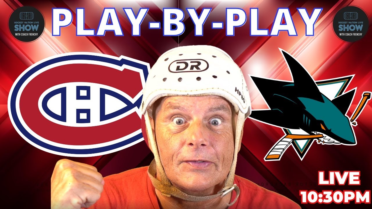 Montreal Canadiens vs. San Jose Sharks - Live Play-by-Play