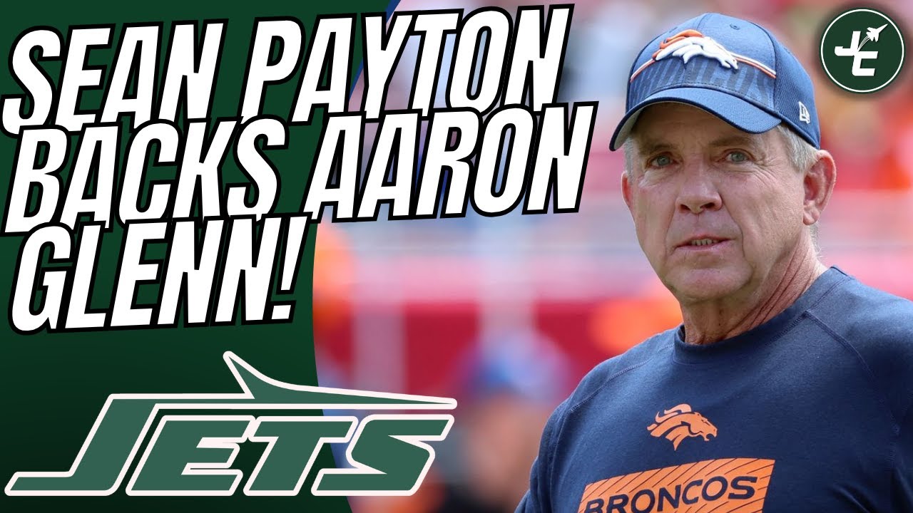 Sean Payton COMMENTS On Aaron Glenn & The New York Jets!