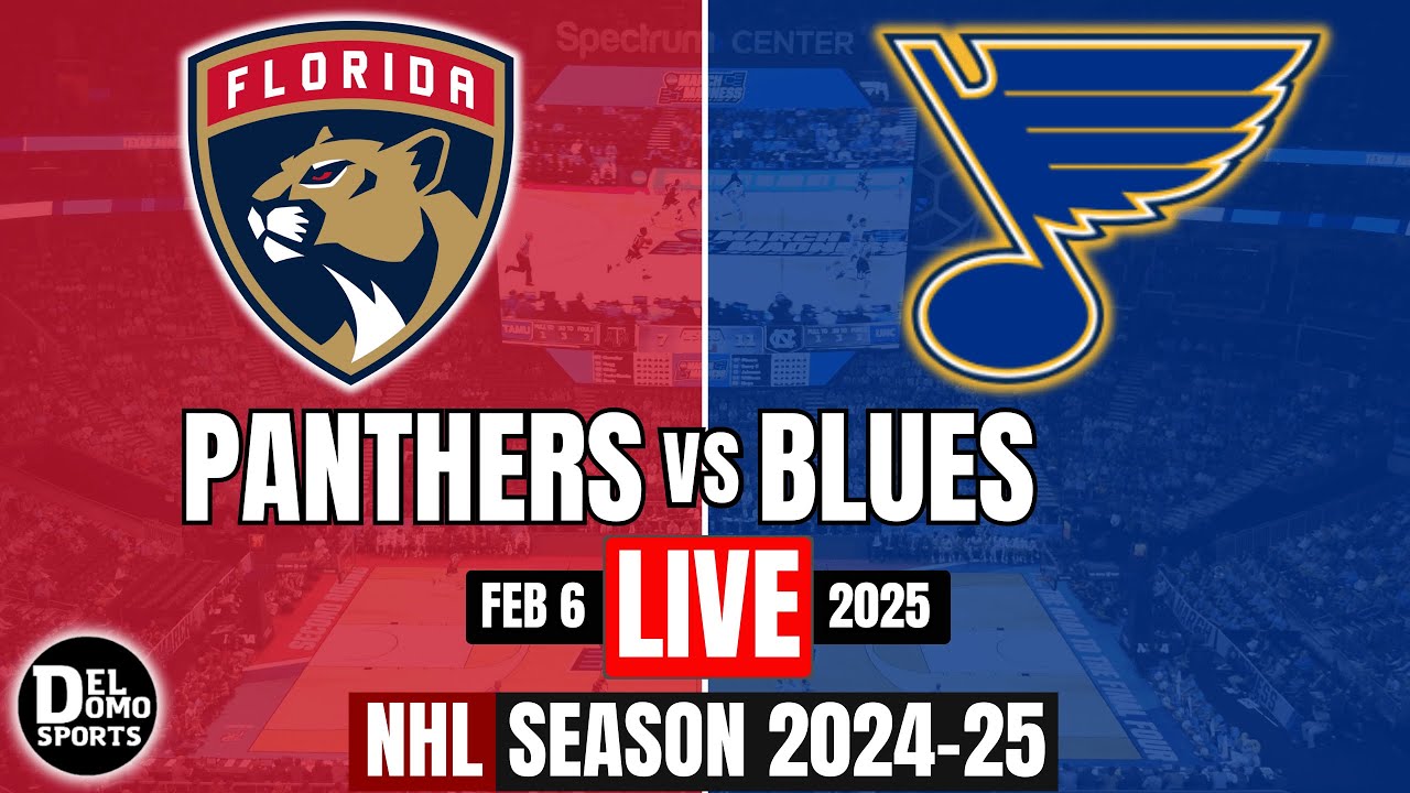 Florida Panthers vs St Louis Blues 🏒 NHL Game Score - Feb 6, 2025