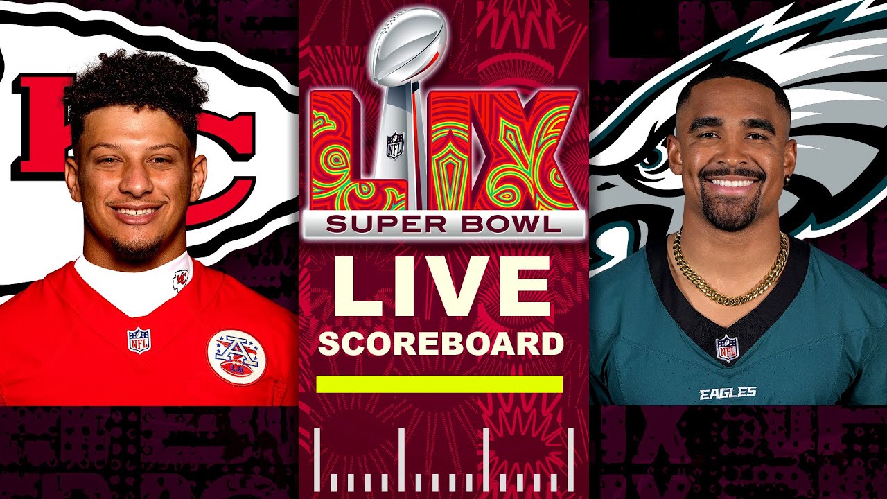 SUPER BOWL LIX LIVE Scoreboard!