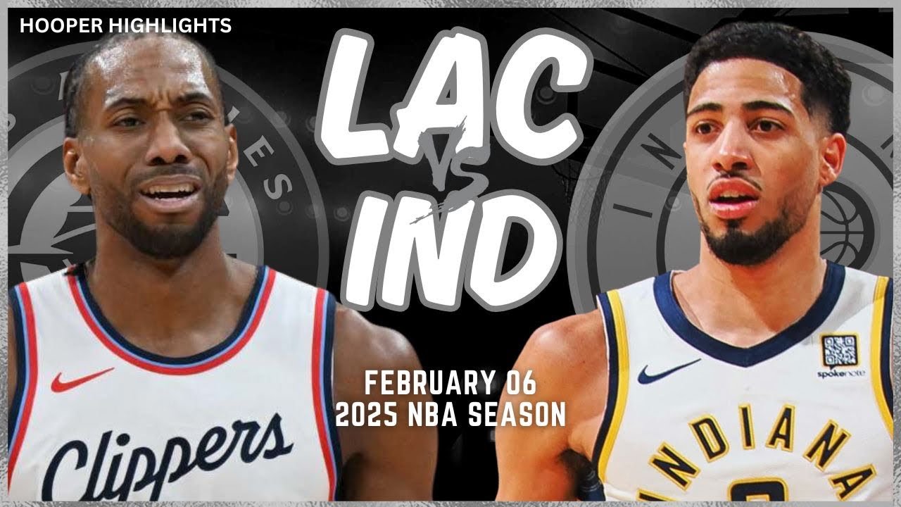 LA Clippers vs Indiana Pacers Full Game Highlights | Feb 6 | 2025 NBA Season