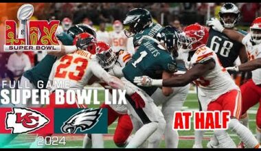 Super Bowl 2025: Kansas City Chiefs vs Philadelphia Eagles - Full Game HALFTIME | NFL Today