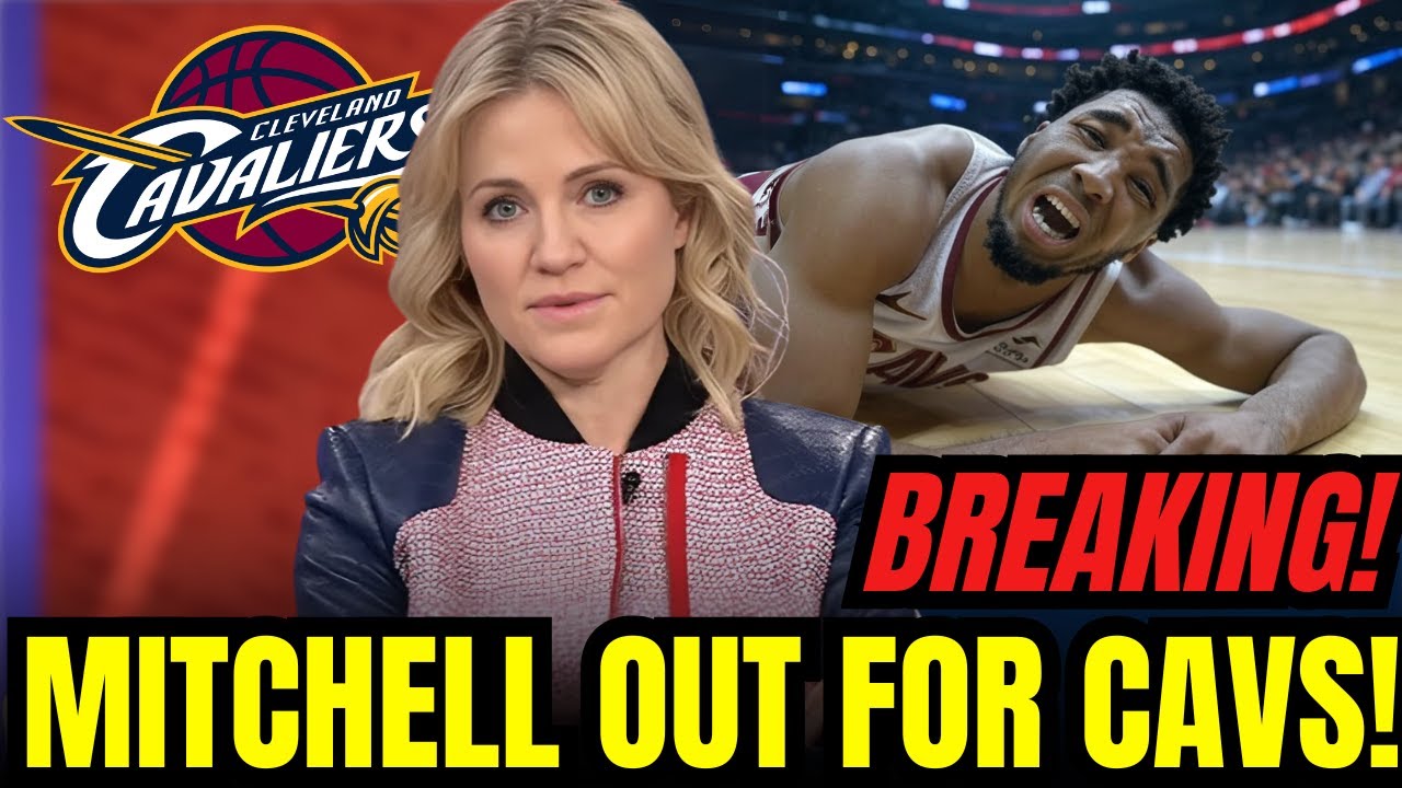 MITCHELL Out: CAVS Face Crucial Game with Star SIDELINED | CLEVELAND CAVALIERS NEWS TODAY