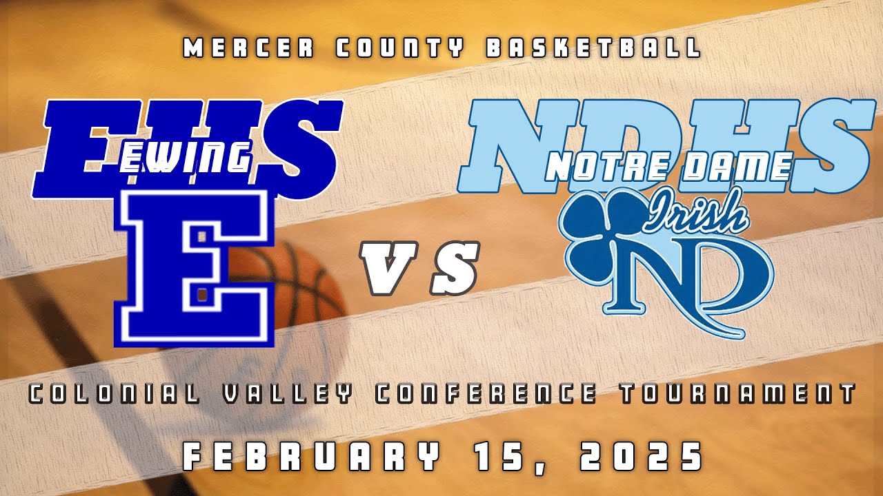 High School Basketball | CVC Tournament | Ewing Blue Devils Girls at Notre Dame Irish 2/15/25