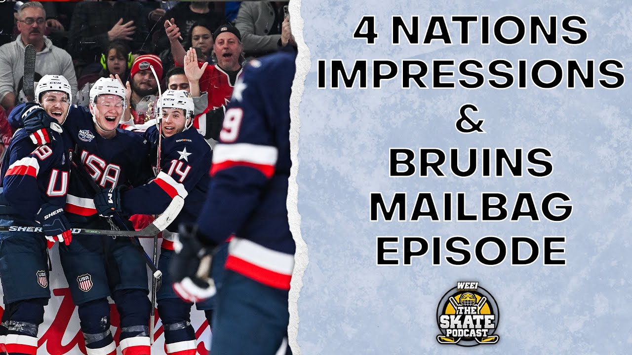 4 Nations Impressions; Bruins Mailbag | The Skate Pod, Ep. 401