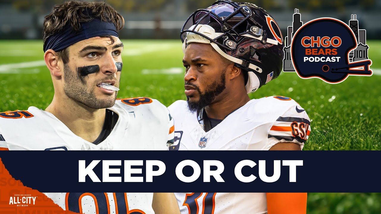 KEEP OR CUT: Which Chicago Bears are on the roster bubble? | CHGO Bears Podcast