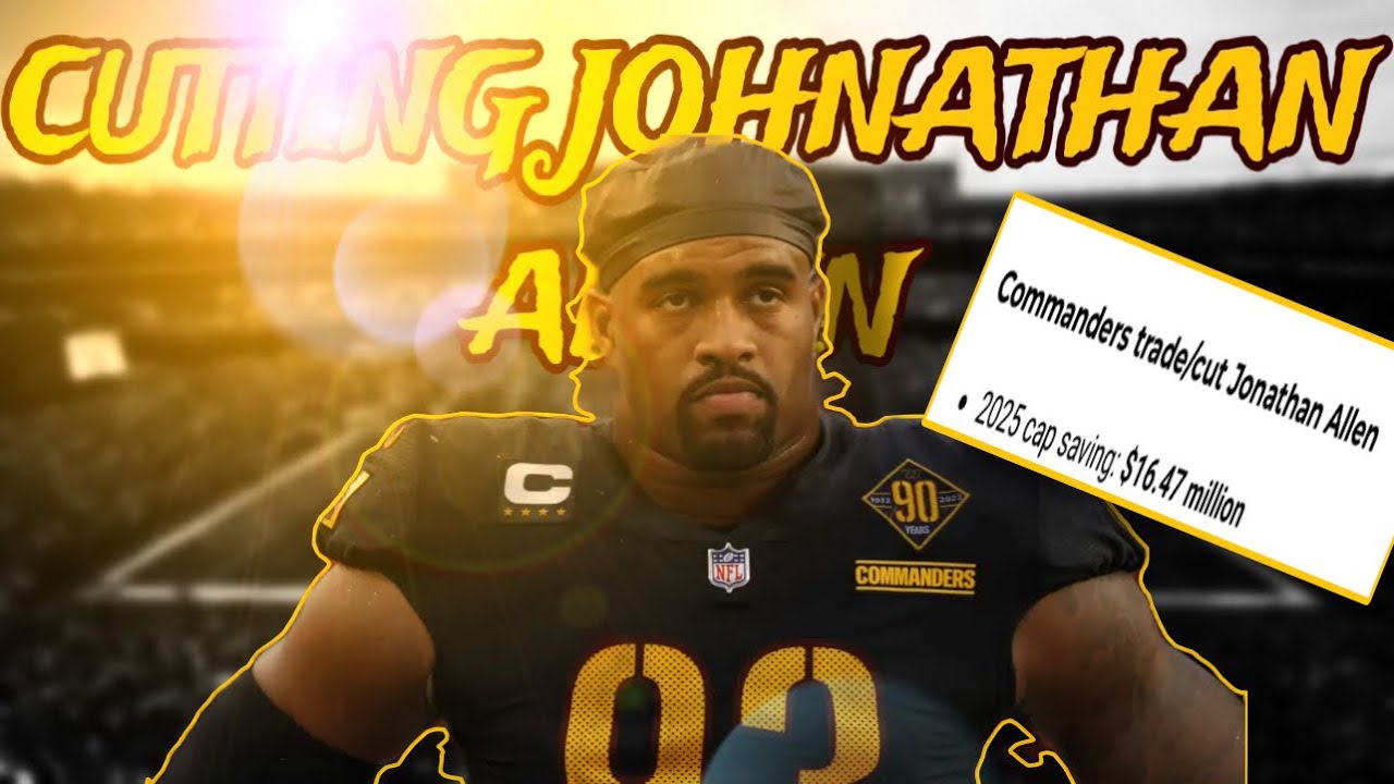 THE WASHINGTON COMMANDERS CUTTING JOHNATHAN ALLEN IS THE PERFECT THING TO DO