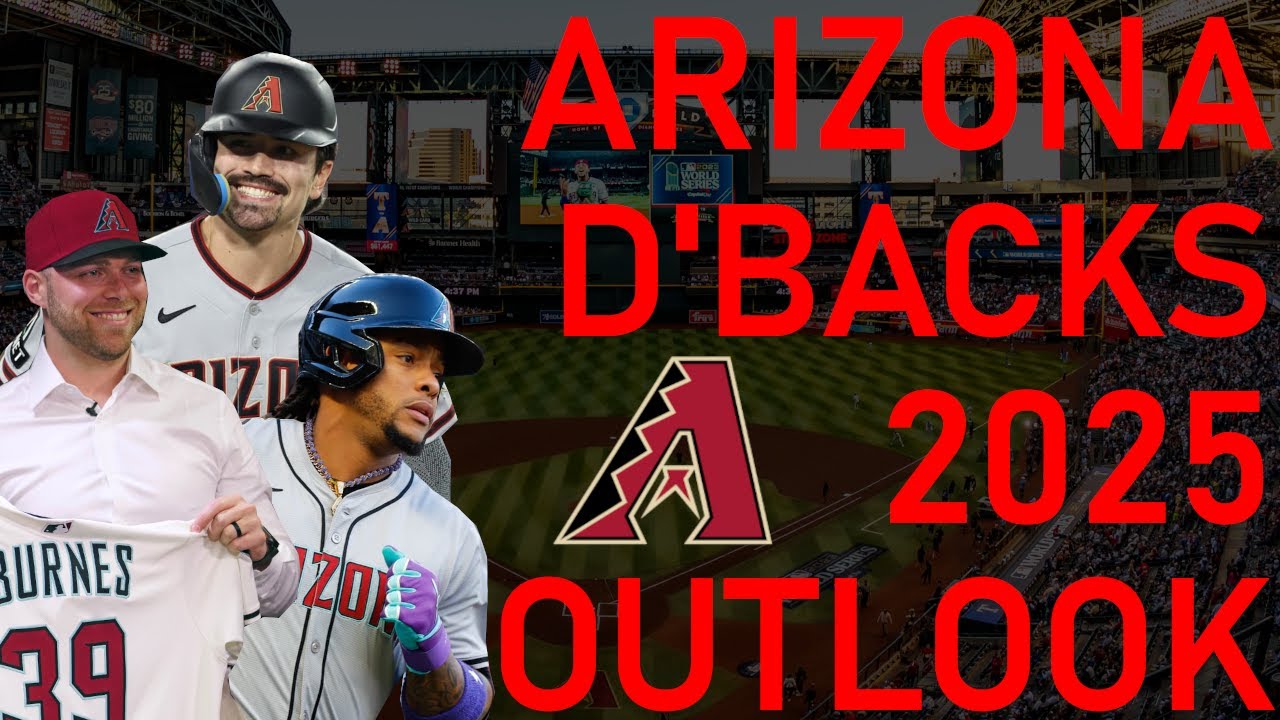 Arizona Diamondbacks 2025 Outlook!