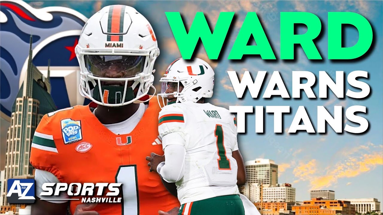 QB Cam Ward puts Titans on notice with warning about their 2025 Draft decision