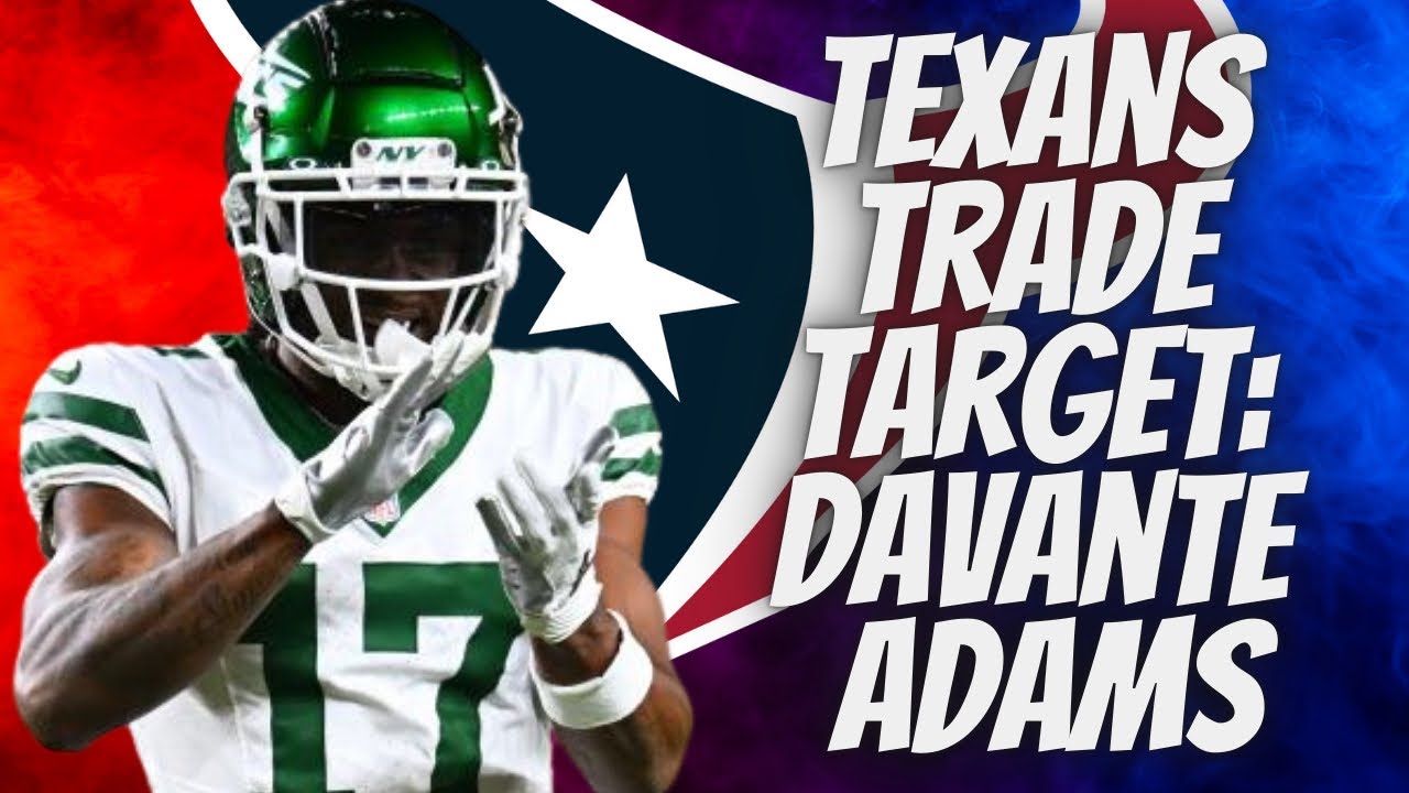Houston Texans TRADE TARGET DAVANTE ADAMS!