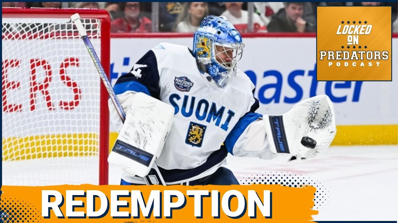 Nashville Predators at the 4 Nations Face-off: Redemption for Juuse Saros, Trouble for Gus Nyquist?