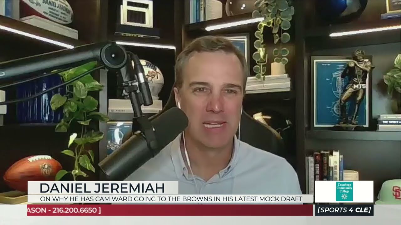 Daniel Jeremiah on Why He Has Cam Ward Going to the Browns in the NFL Draft - Sports4CLE, 2/20/25