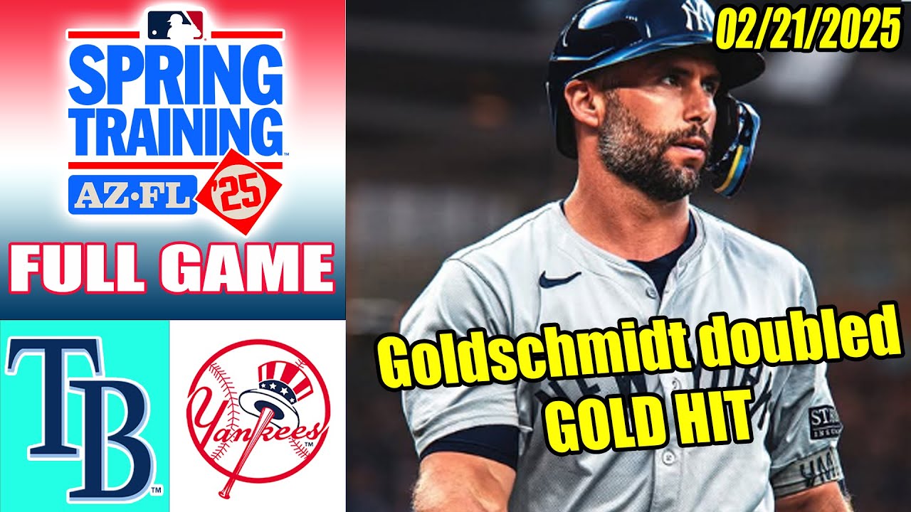 Yankees vs Rays (Innings 1st&2nd) Game Highlights (02/21/2025) | MLB Highlights 2025