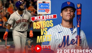 🔴 METS DE NUEVA YORK VS ASTROS DE HOUSTON EN VIVO SÁBADO 22 FEBRERO💥SPRING TRAINING 2025