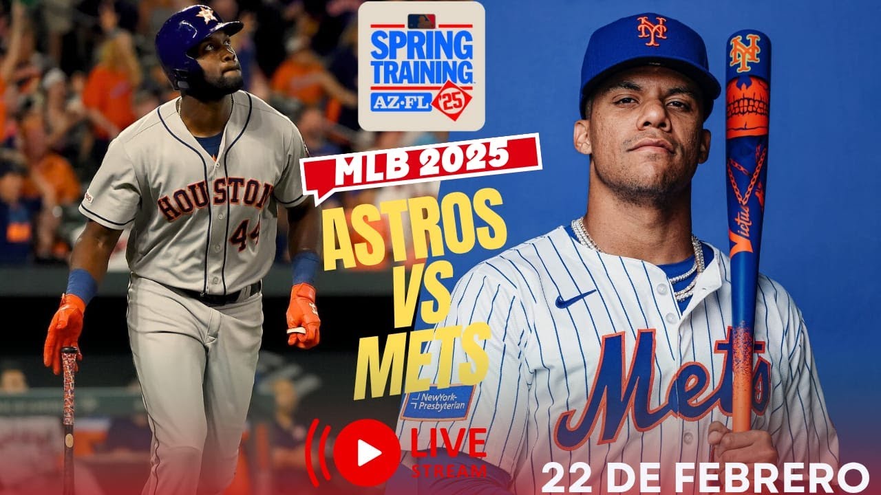 🔴 METS DE NUEVA YORK VS ASTROS DE HOUSTON EN VIVO SÁBADO 22 FEBRERO💥SPRING TRAINING 2025