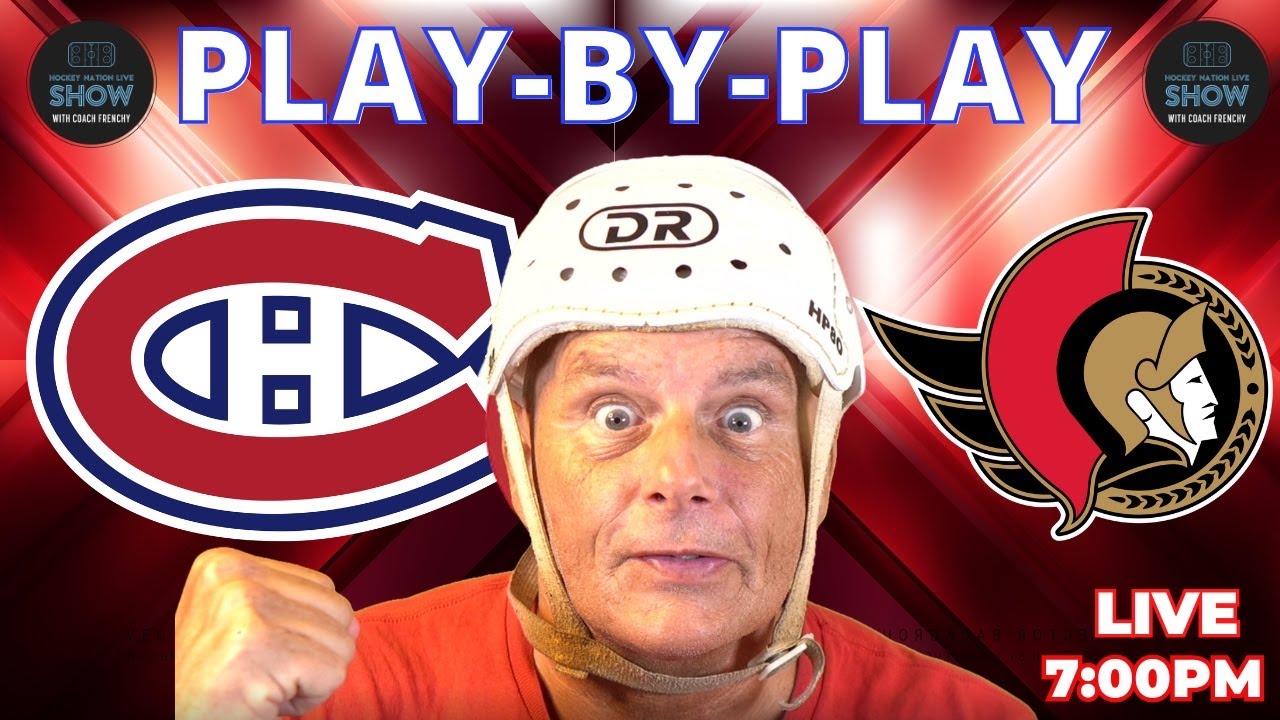 Montreal Canadiens vs Ottawa Senators – Play-by-Play
