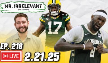 Green Bay Packers Bringing Back Davante Adams? + Bobby Portis Suspended - Mr. Irrelevant Ep. 218