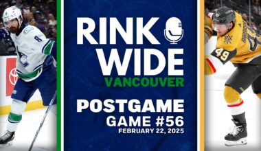 RINK WIDE POST-GAME: Vancouver Canucks at Vegas Golden Knights | Game 56 - Feb. 22, 2025