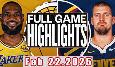 Los Angeles Lakers VS Denver Nuggets Full Game Highlights Feb 22,2025 NBA Season 2024-25