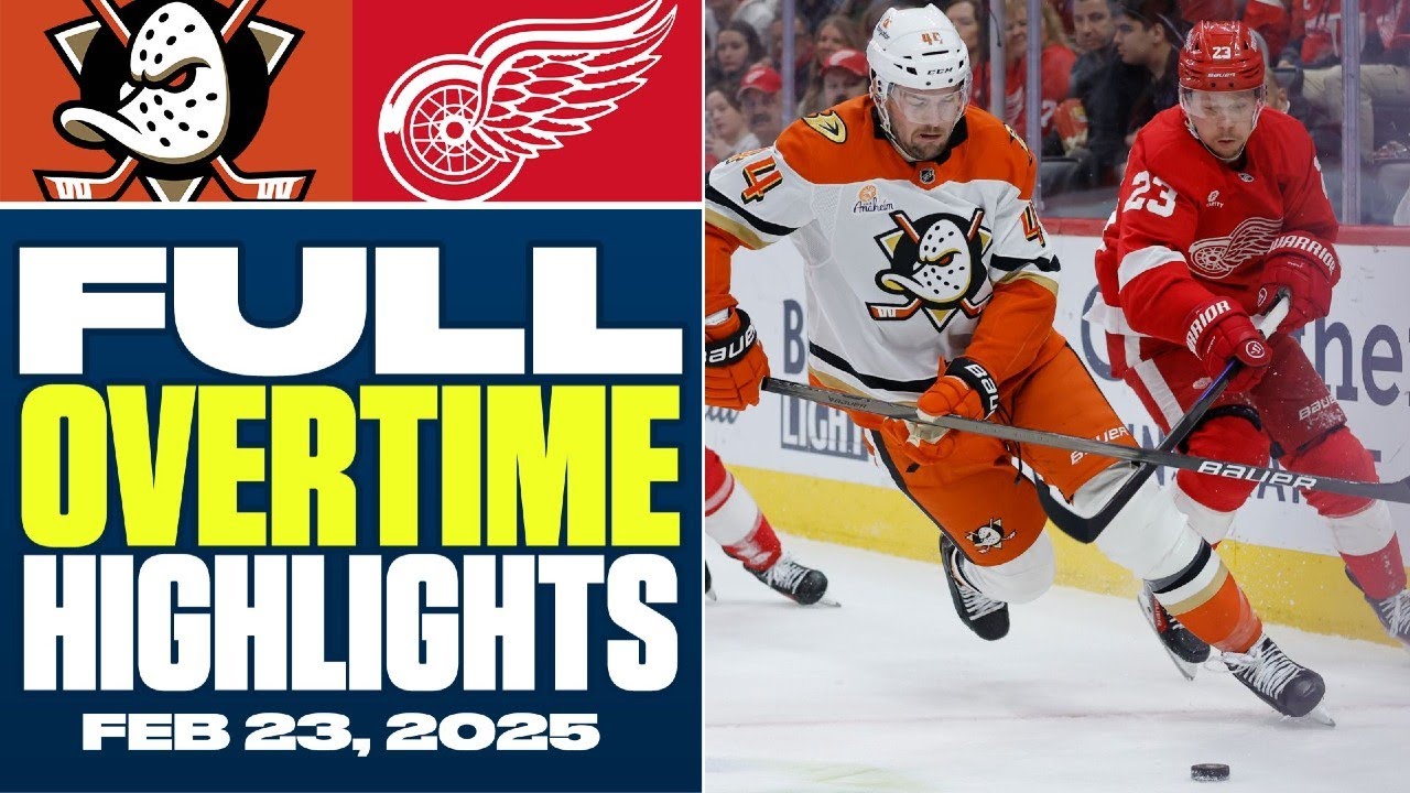 Anaheim Ducks at Detroit Red Wings | FULL Overtime Highlights - February 23, 2025