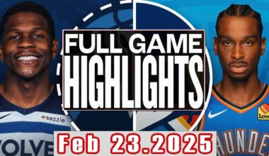 Minnesota Timberwolves VS Oklahoma City Thunder Full Game Highlights Feb 23,2025 NBA Season 2024-25