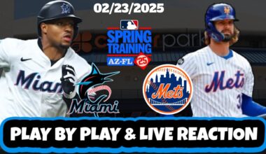 New York Mets vs Miami Marlins Live Reaction | MLB | SPRING TRAINING | 02/23/25 | Mets vs Marlins