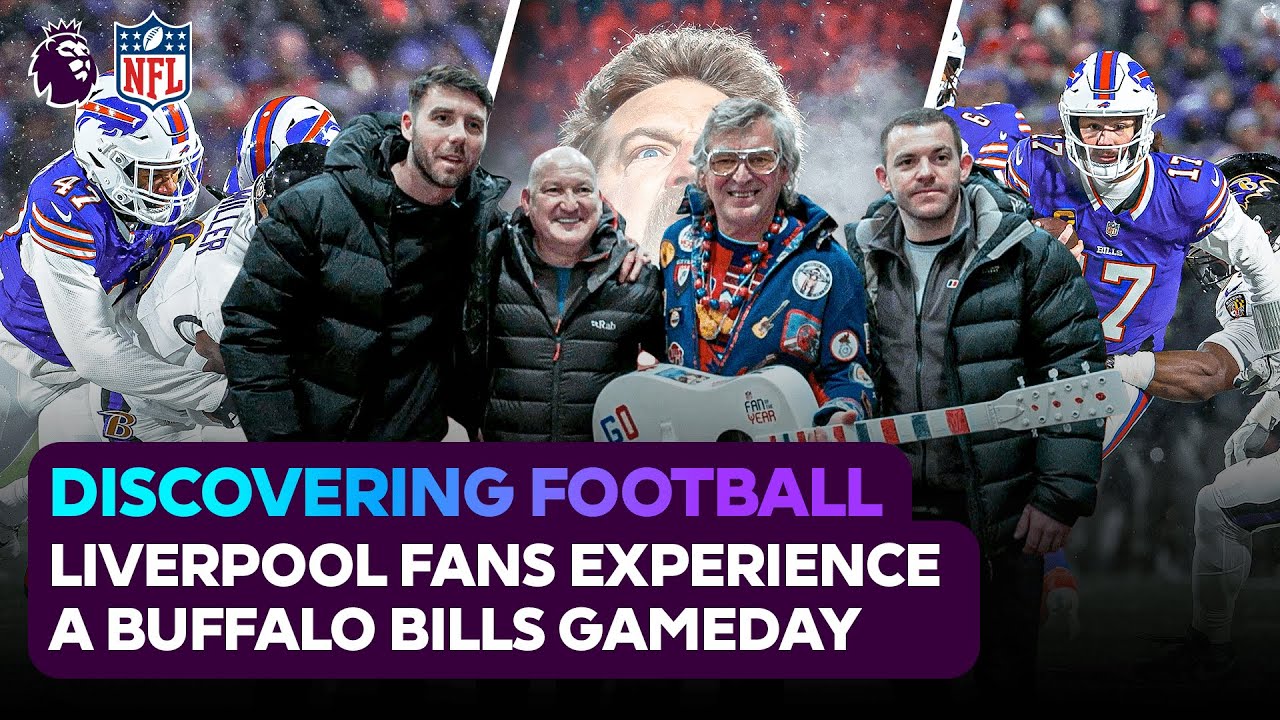 Liverpool Fans Experience Buffalo Bills Gameday Magic | Discovering Football