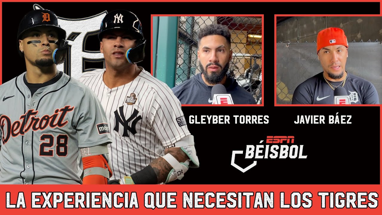 JAVIER BÁEZ y GLEYBER TORRES, la experiencia que necesita DETROIT TIGERS en la 2025| ESPN Beisbol