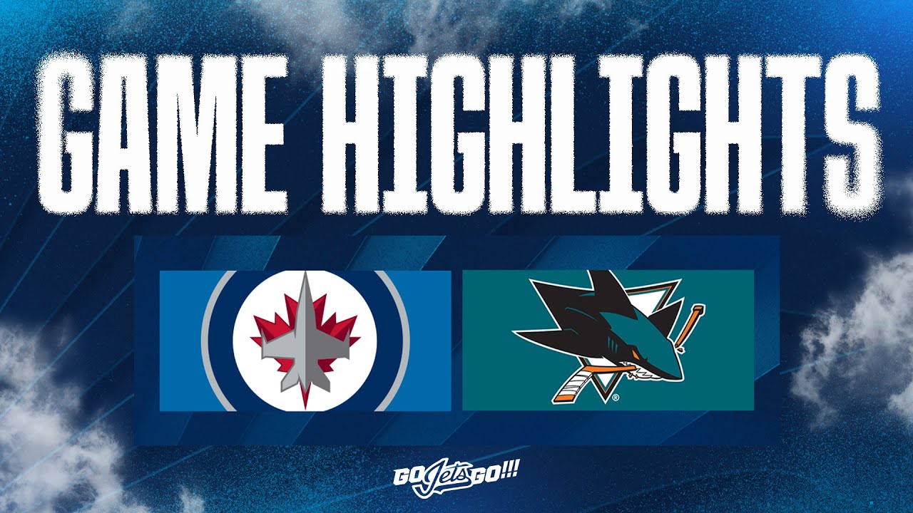 Winnipeg Jets vs. San Jose Sharks - Game Highlights