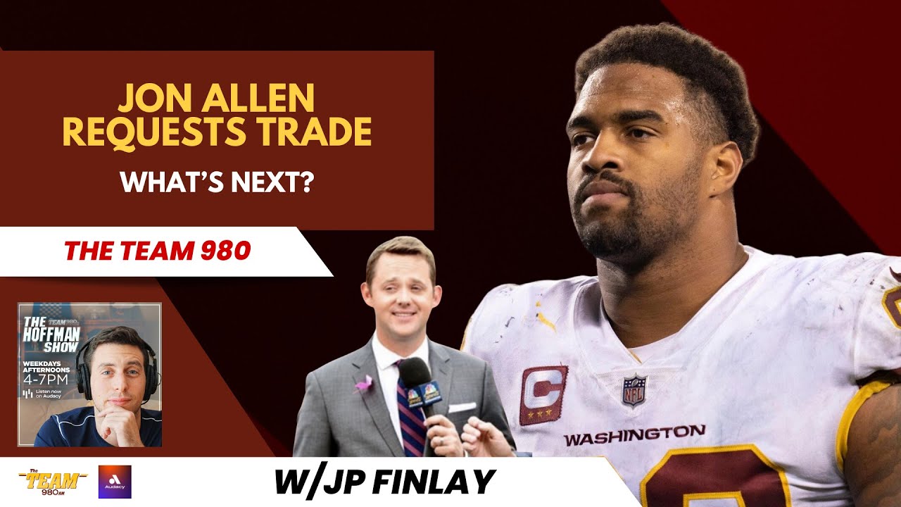 JP Finlay on Jon Allen’s Trade Request & Commanders’ Offseason Plans