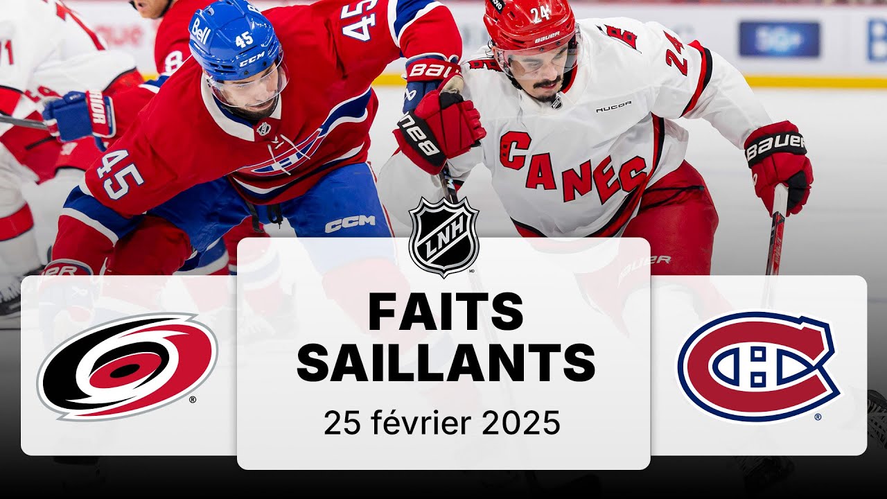Hurricanes vs Canadiens 25/02 | Faits saillants