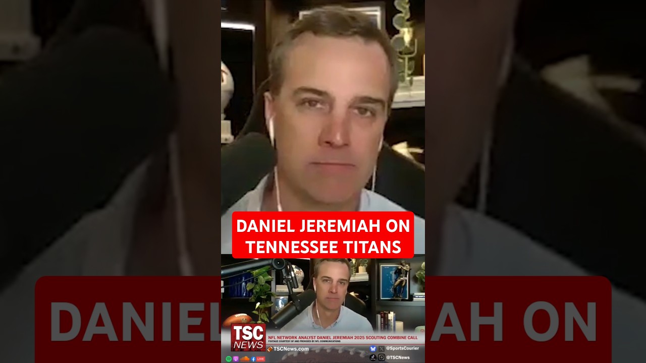 NFL Draft Analyst Daniel Jeremiah on Tennessee Titans