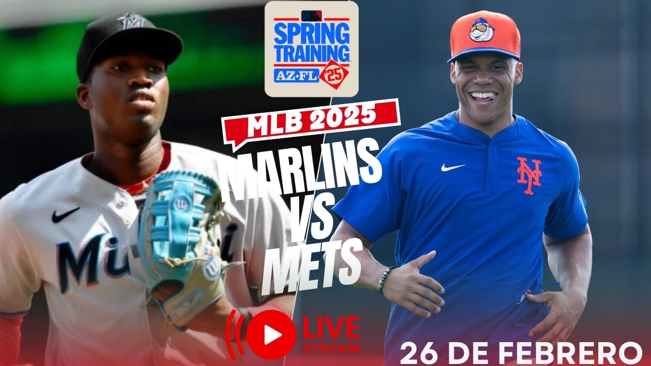 🔴 METS DE NUEVA YORK VS MIAMI MARLINS EN VIVO MIÉRCOLES 26💥SPRING TRAINING 2025