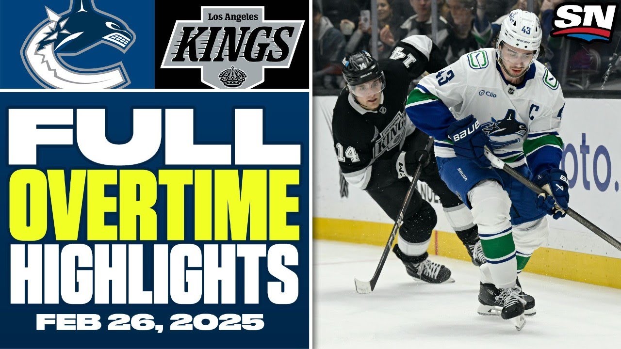 Vancouver Canucks at Los Angeles Kings | FULL Overtime Highlights - February 26, 2025