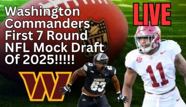 BC's Scouting Series: Washington Commanders First 7 Round NFL Mock Draft Of 2025!!!!!