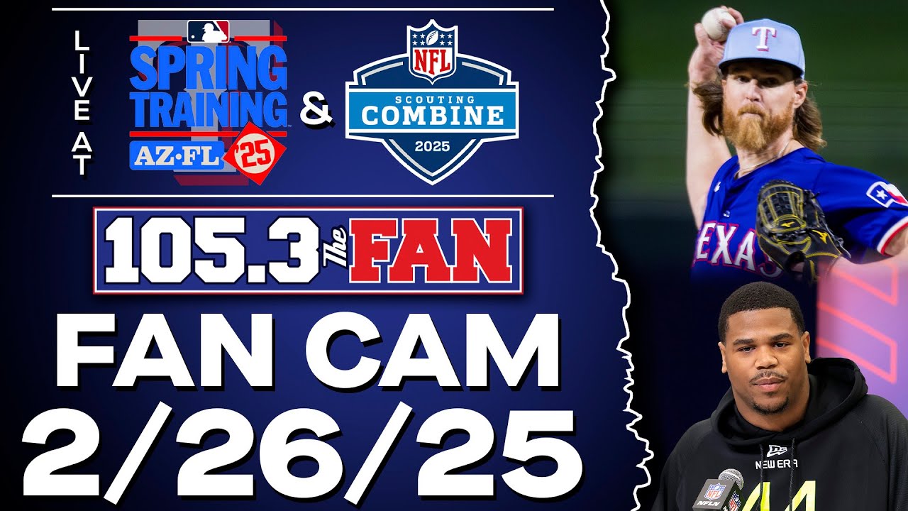 We're LIVE At The NFL Combine & Day 4 Of Texas Rangers Spring Training | Fan Cam 2/27/25