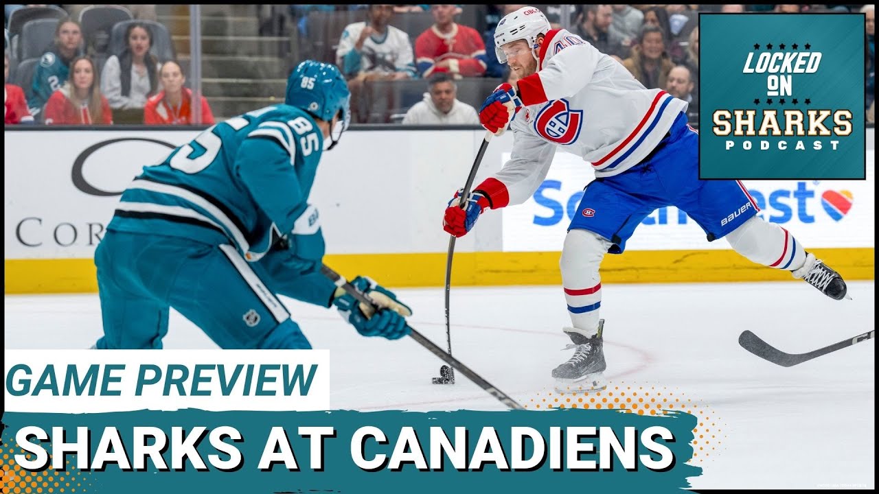San Jose Sharks at Montreal Canadiens: What You Need To Know