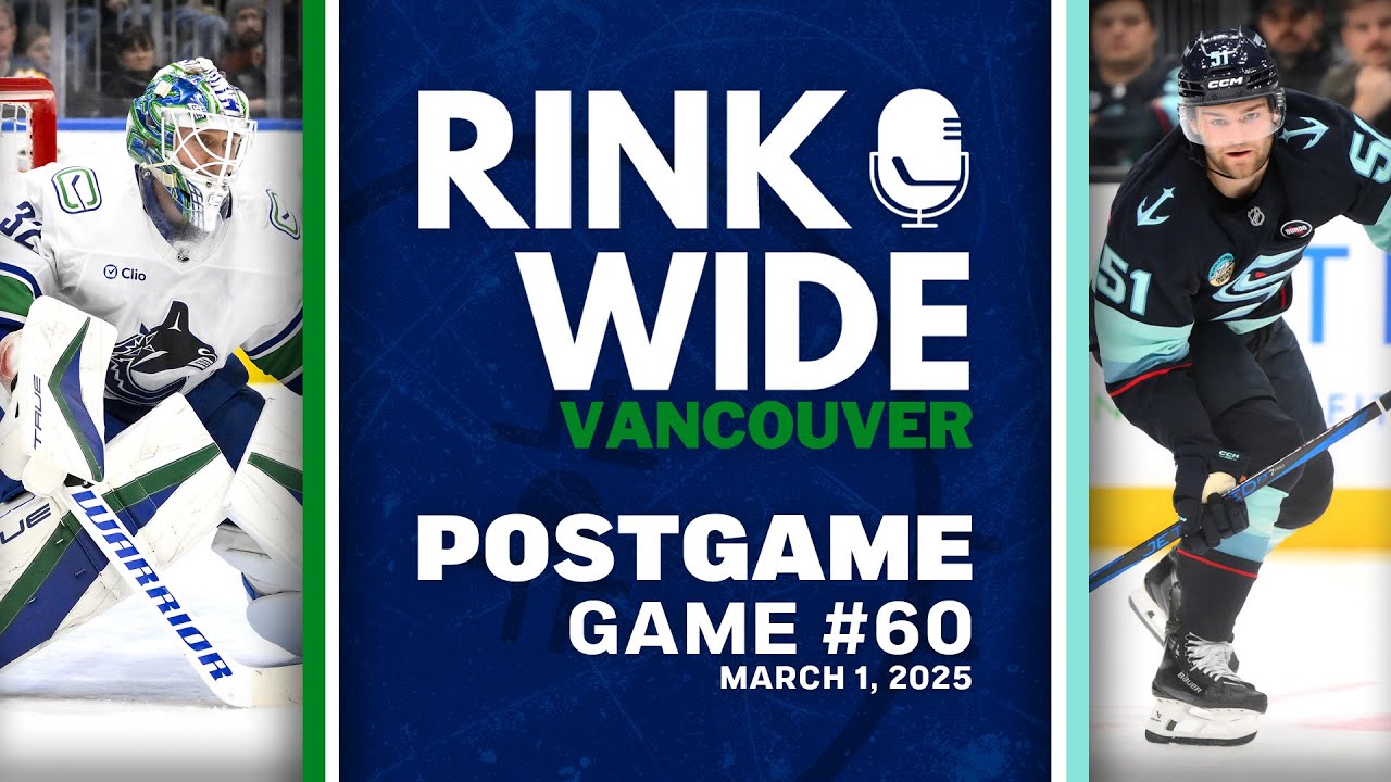 RINK WIDE POST-GAME: Vancouver Canucks at Seattle Kraken | Game 60 - Mar. 1, 2025